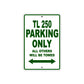TL 250 Motorcycle Parking Only All Others Will Be Towed Aluminum Metal Sign