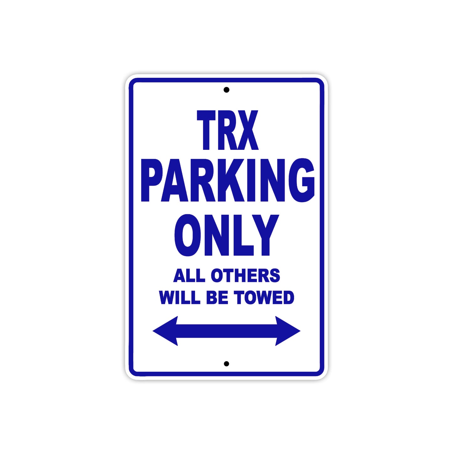TRX Motorcycle Parking Only All Others Will Be Towed Aluminum Metal Sign