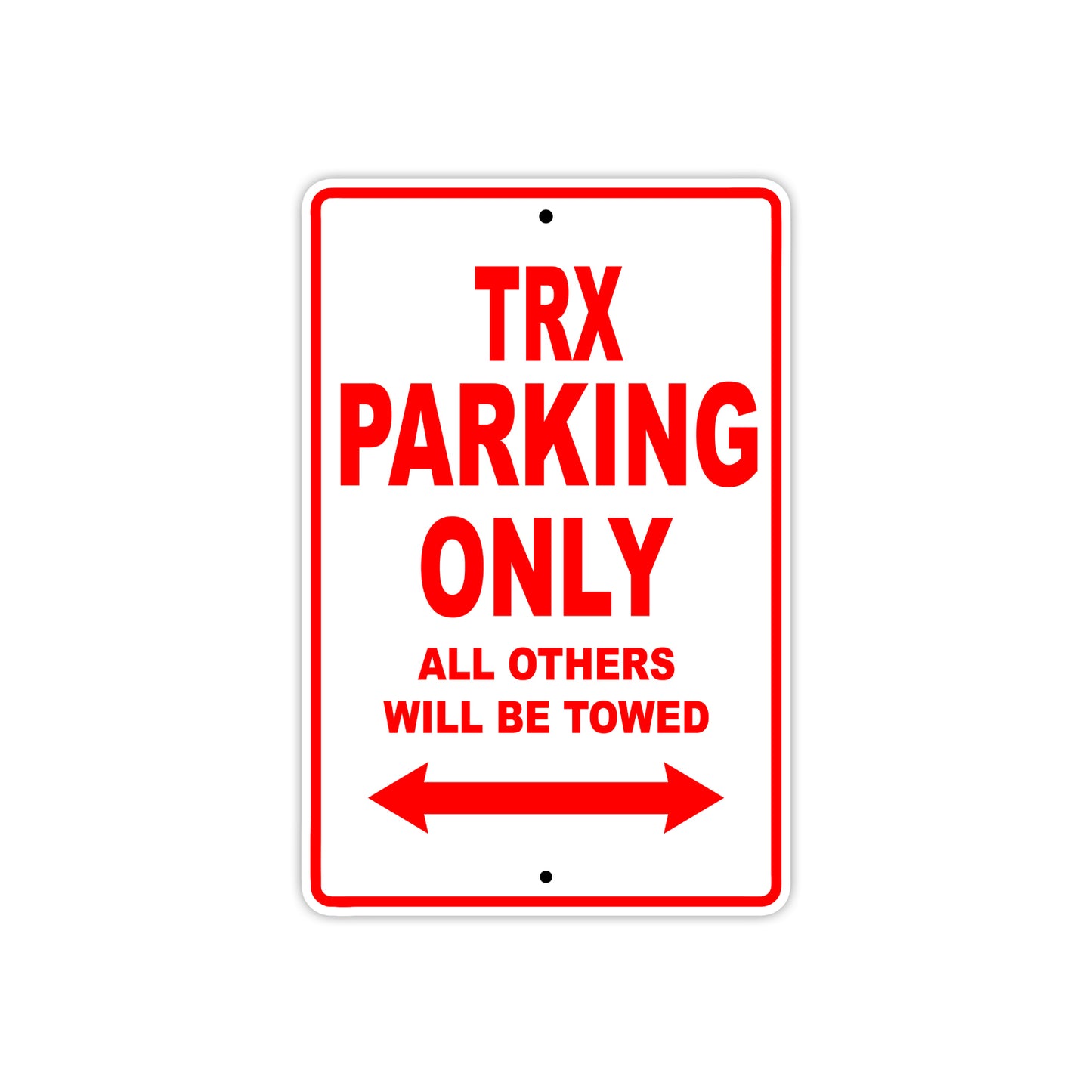 TRX Motorcycle Parking Only All Others Will Be Towed Aluminum Metal Sign