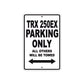 TRX 250EX Motorcycle Parking Only All Others Will Be Towed Aluminum Metal Sign