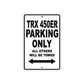 TRX 450ER Motorcycle Parking Only All Others Will Be Towed Aluminum Metal Sign