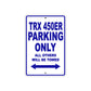 TRX 450ER Motorcycle Parking Only All Others Will Be Towed Aluminum Metal Sign