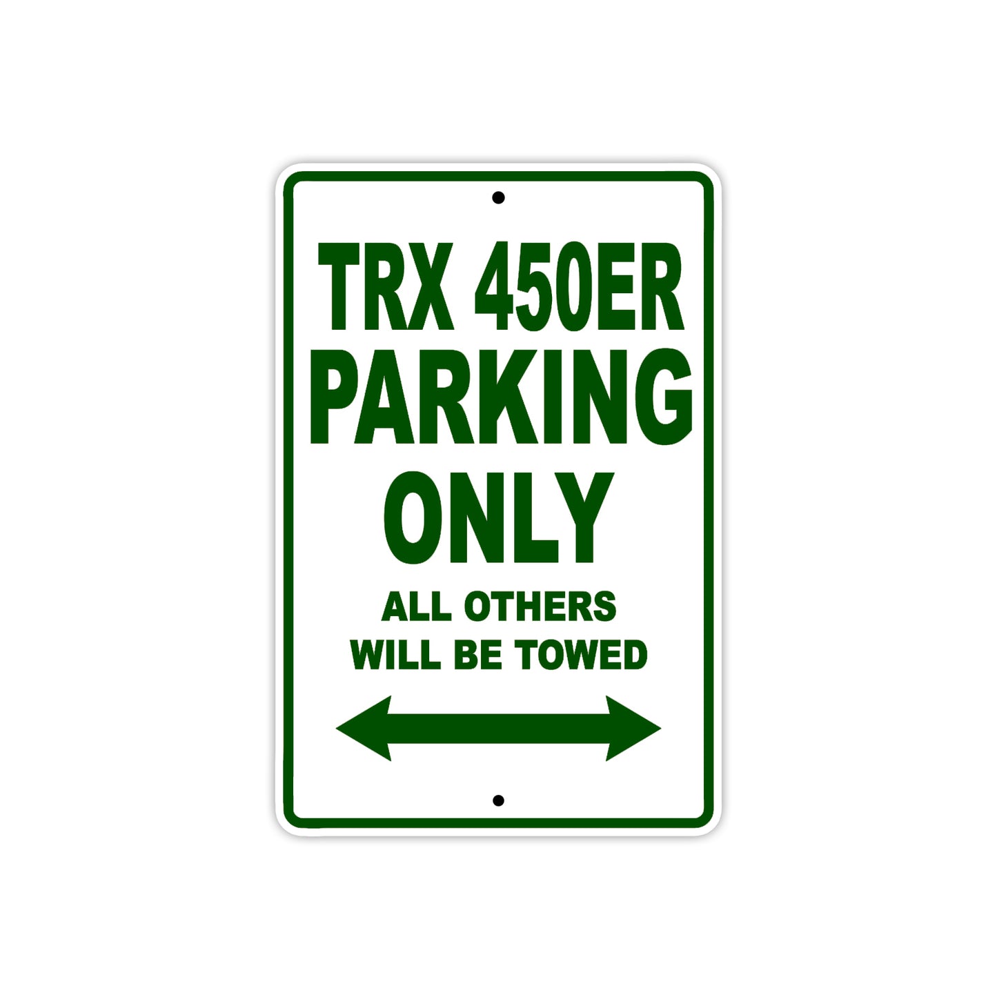 TRX 450ER Motorcycle Parking Only All Others Will Be Towed Aluminum Metal Sign