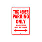 TRX 450ER Motorcycle Parking Only All Others Will Be Towed Aluminum Metal Sign