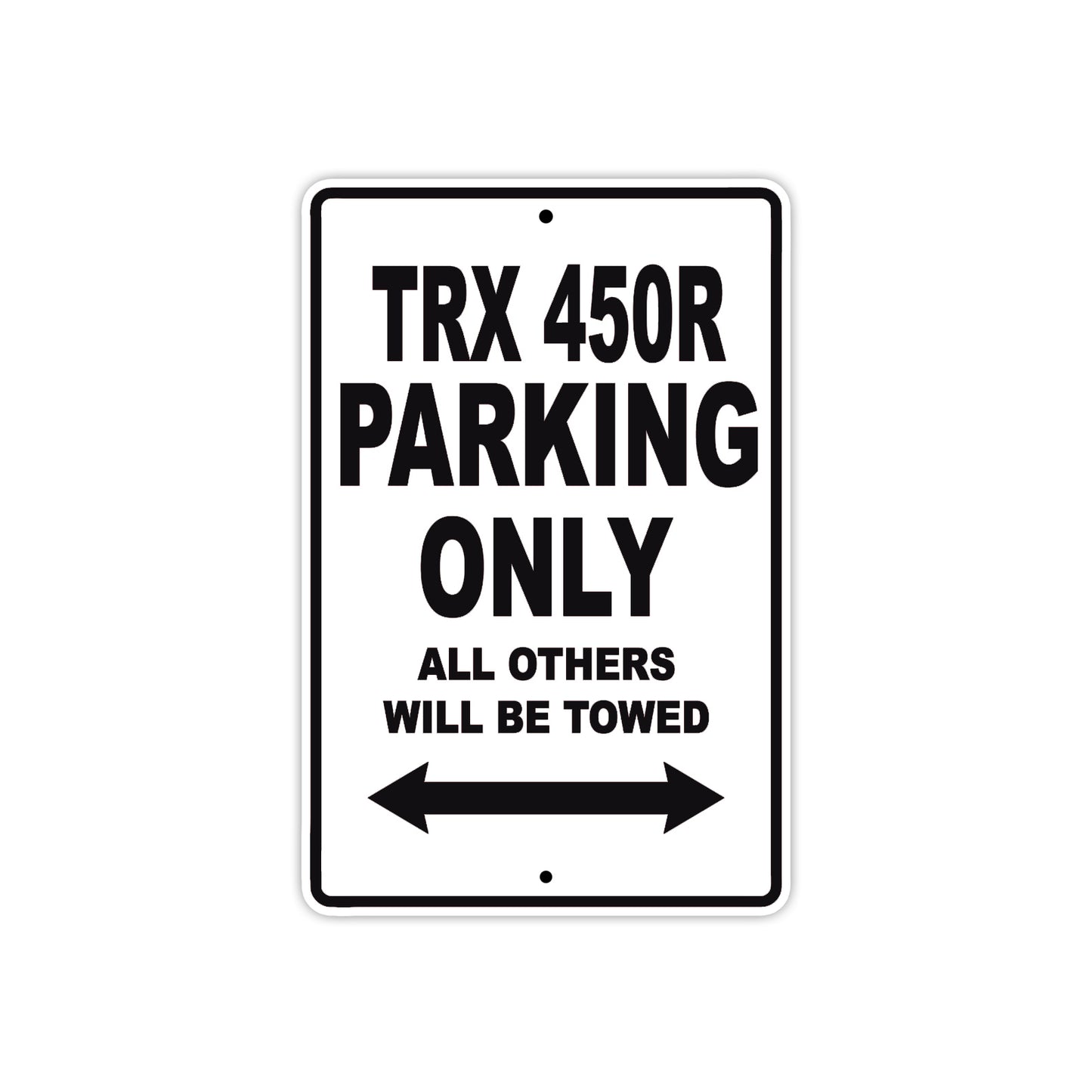 TRX 450R Motorcycle Parking Only All Others Will Be Towed Aluminum Metal Sign