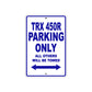TRX 450R Motorcycle Parking Only All Others Will Be Towed Aluminum Metal Sign