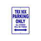 TRX 90X Motorcycle Parking Only All Others Will Be Towed Aluminum Metal Sign