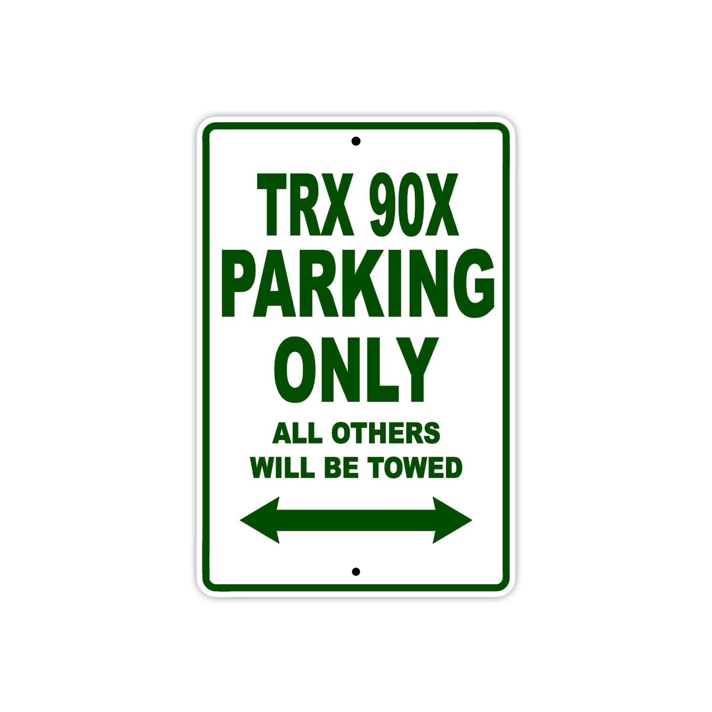 TRX 90X Motorcycle Parking Only All Others Will Be Towed Aluminum Metal Sign