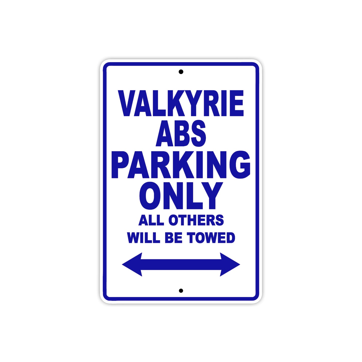 Valkyrie ABS Motorcycle Parking Only All Others Will Be Towed Aluminum Metal Sign