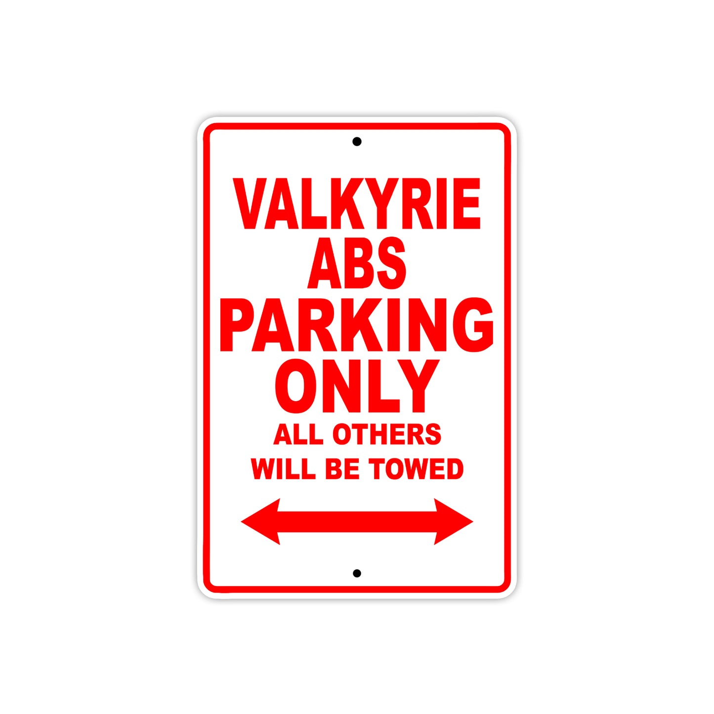 Valkyrie ABS Motorcycle Parking Only All Others Will Be Towed Aluminum Metal Sign