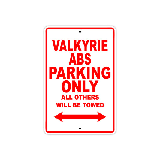 Valkyrie ABS Motorcycle Parking Only All Others Will Be Towed Aluminum Metal Sign