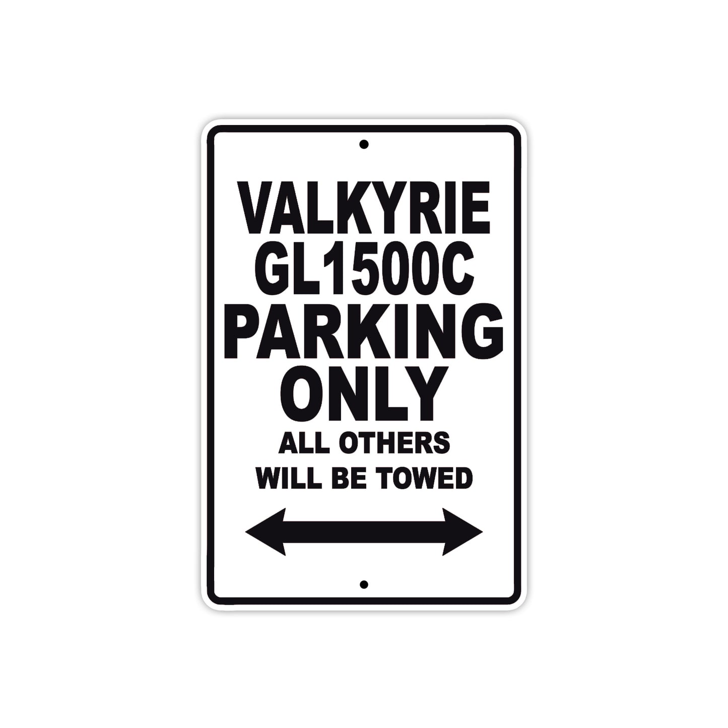 Valkyrie GL1500C Motorcycle Parking Only All Others Will Be Towed Aluminum Metal Sign