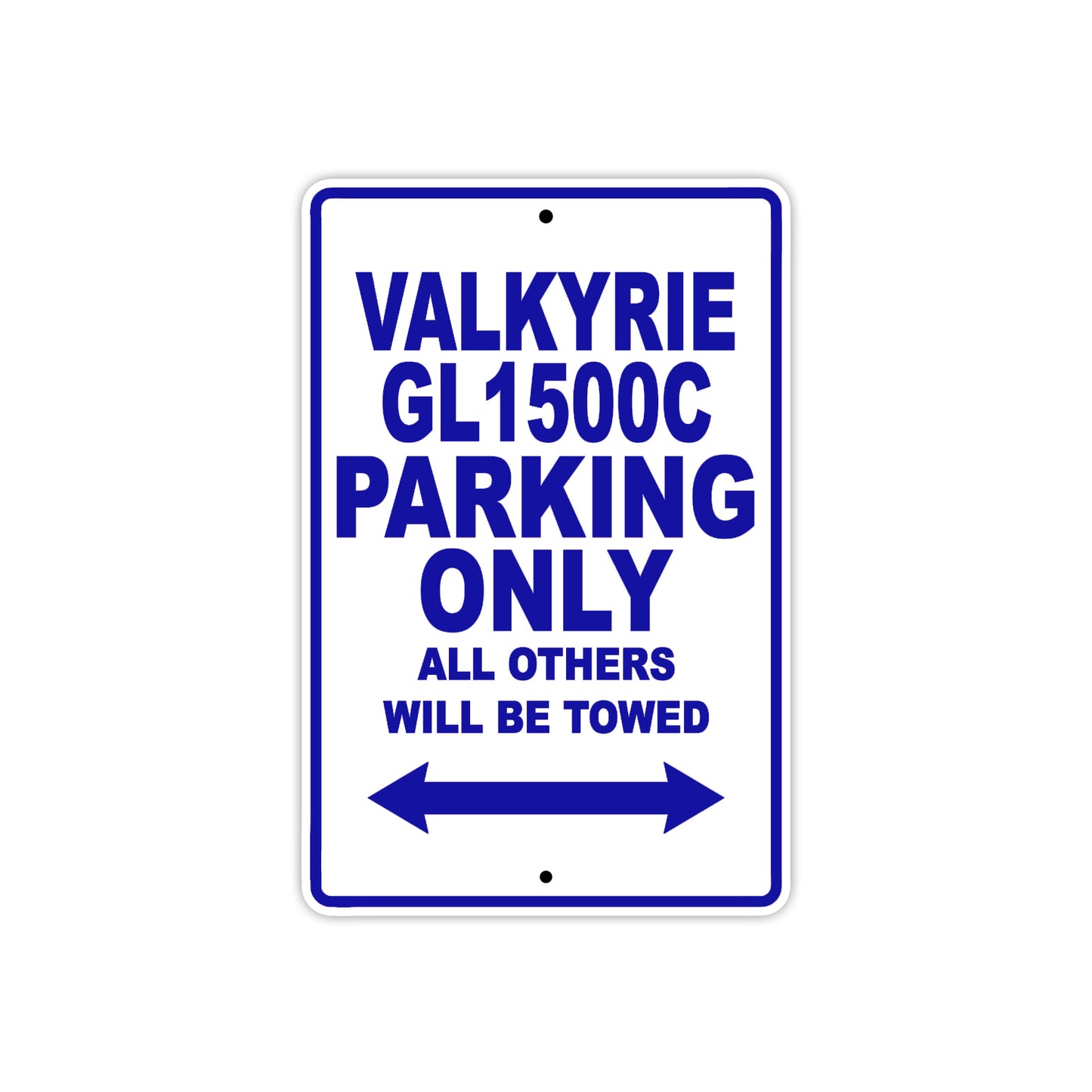 Valkyrie GL1500C Motorcycle Parking Only All Others Will Be Towed Aluminum Metal Sign
