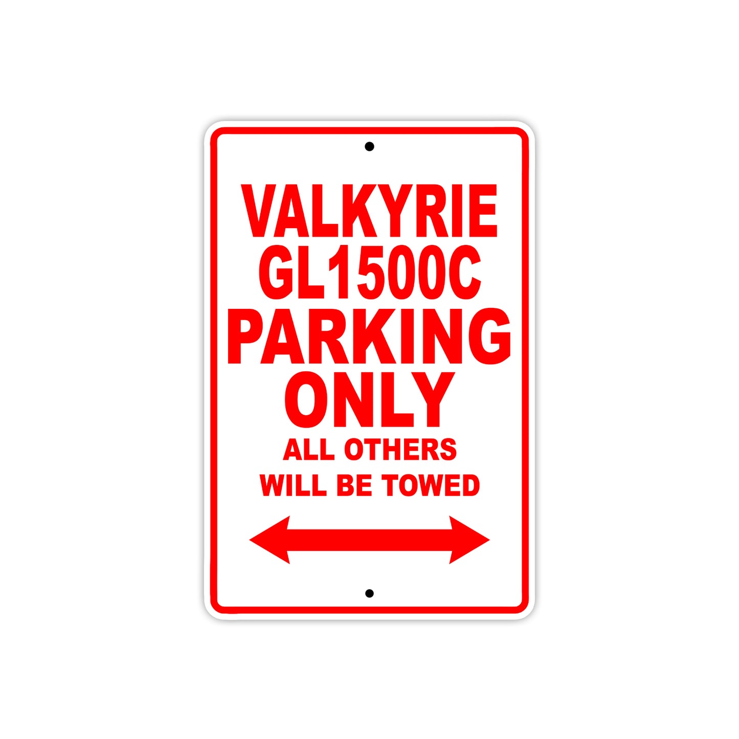 Valkyrie GL1500C Motorcycle Parking Only All Others Will Be Towed Aluminum Metal Sign