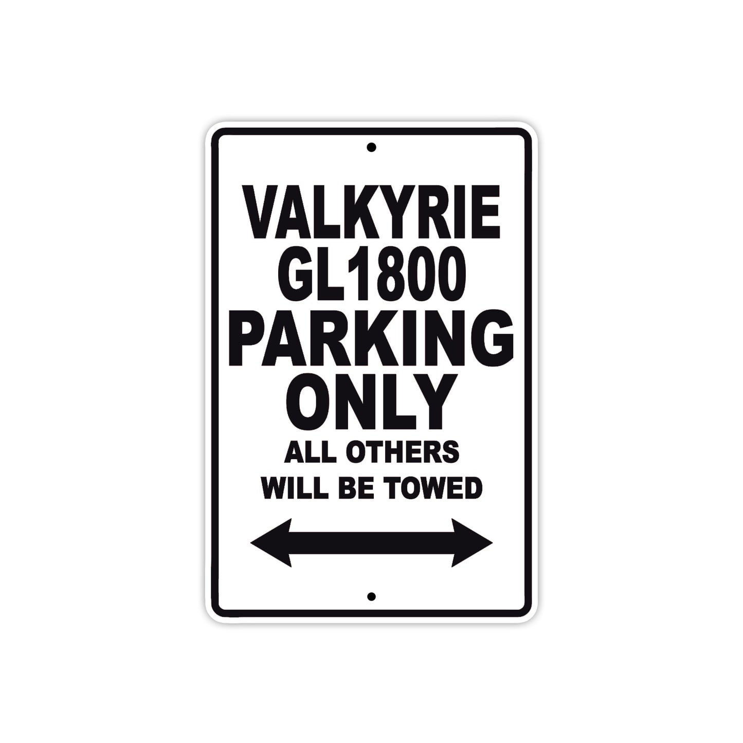 Valkyrie 1800 Motorcycle Parking Only All Others Will Be Towed Aluminum Metal Sign