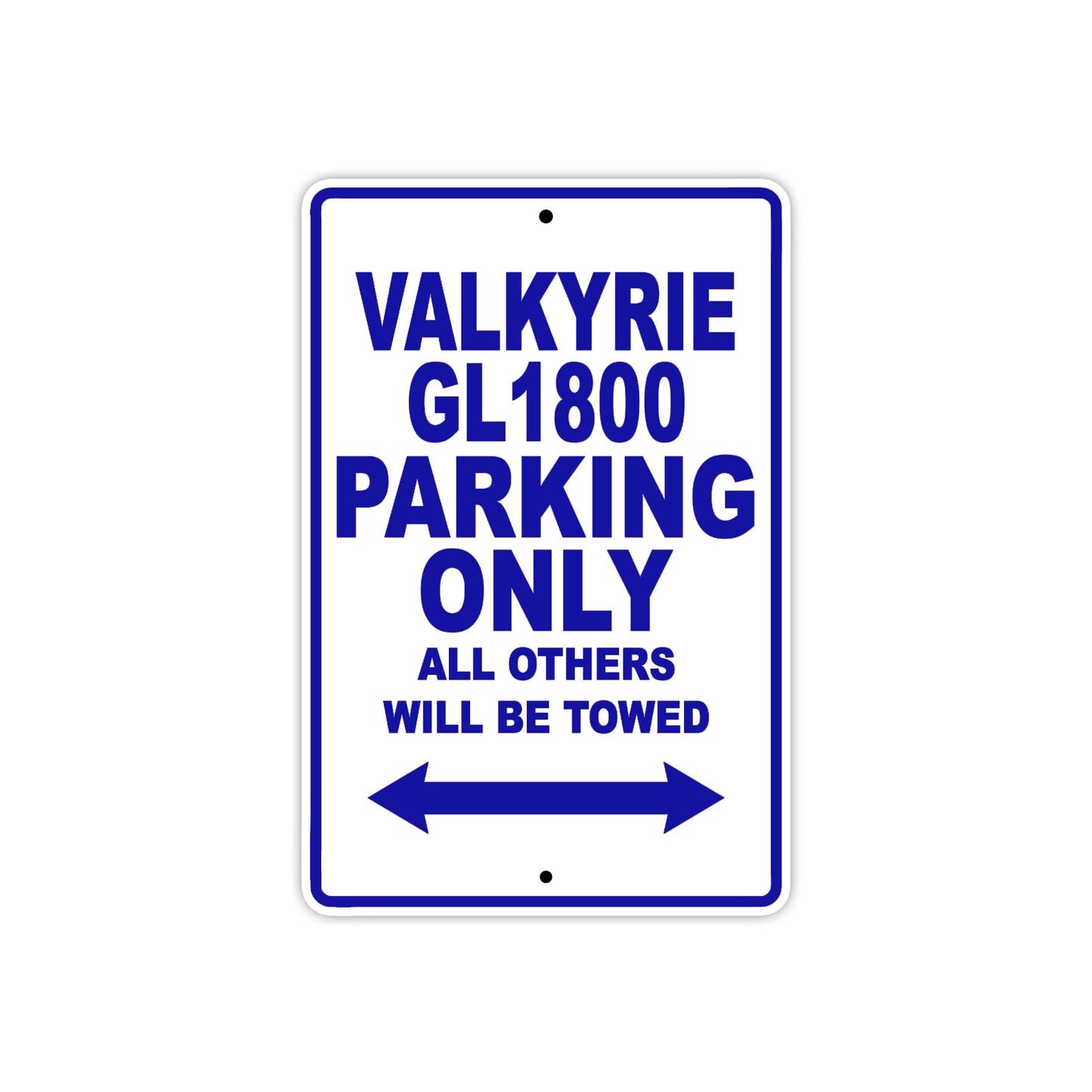 Valkyrie 1800 Motorcycle Parking Only All Others Will Be Towed Aluminum Metal Sign