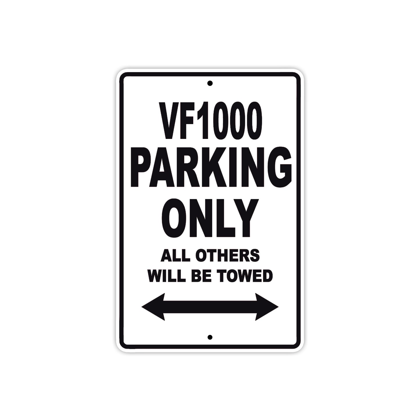 VF1000 Motorcycle Parking Only All Others Will Be Towed Aluminum Metal Sign