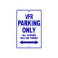 VFR Motorcycle Parking Only All Others Will Be Towed Aluminum Metal Sign