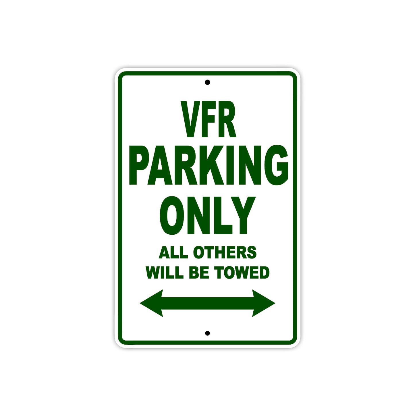VFR Motorcycle Parking Only All Others Will Be Towed Aluminum Metal Sign