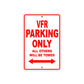 VFR Motorcycle Parking Only All Others Will Be Towed Aluminum Metal Sign