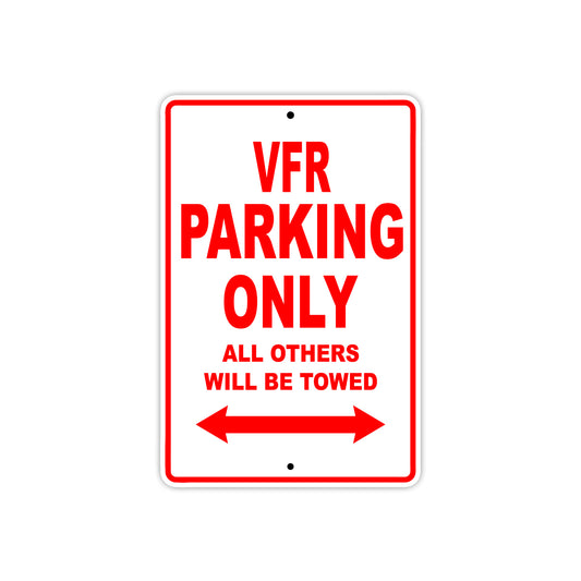 VFR Motorcycle Parking Only All Others Will Be Towed Aluminum Metal Sign