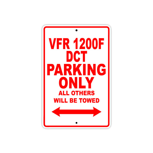 VFR 1200F DCT Motorcycle Parking Only All Others Will Be Towed Aluminum Metal Sign