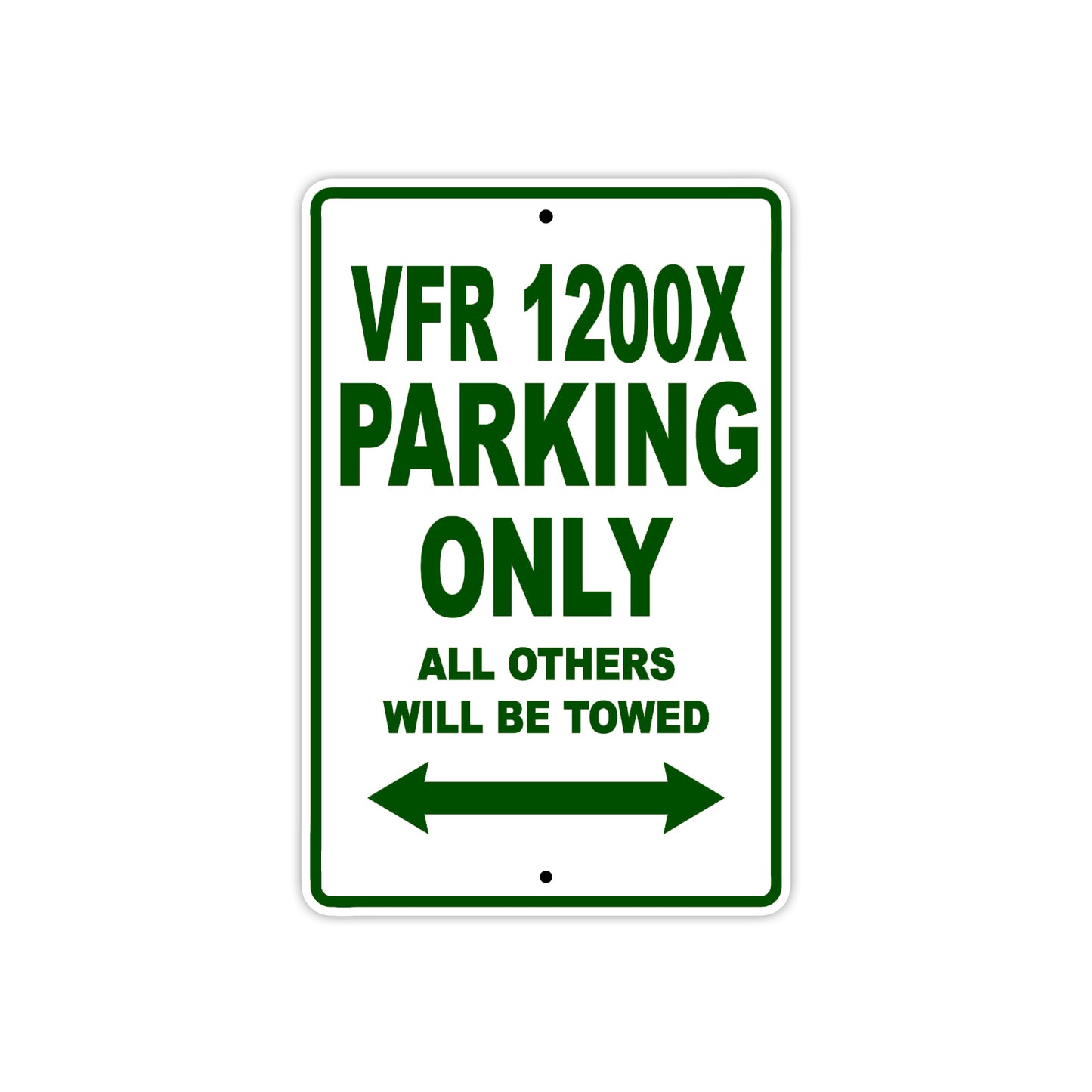 VFR 1200X Motorcycle Parking Only All Others Will Be Towed Aluminum Metal Sign