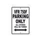 VFR 750F Motorcycle Parking Only All Others Will Be Towed Aluminum Metal Sign