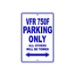 VFR 750F Motorcycle Parking Only All Others Will Be Towed Aluminum Metal Sign