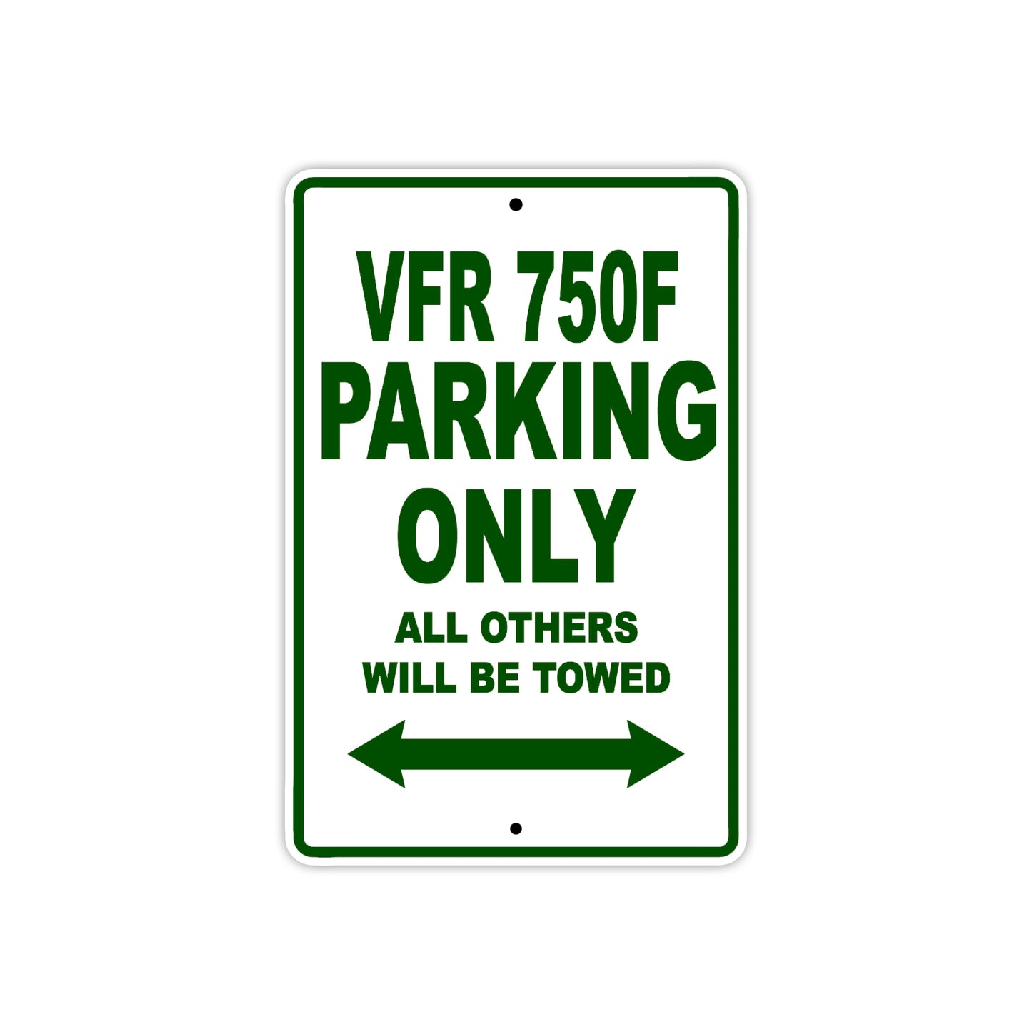 VFR 750F Motorcycle Parking Only All Others Will Be Towed Aluminum Metal Sign