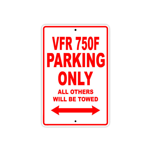 VFR 750F Motorcycle Parking Only All Others Will Be Towed Aluminum Metal Sign
