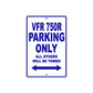 VFR 750R Motorcycle Parking Only All Others Will Be Towed Aluminum Metal Sign