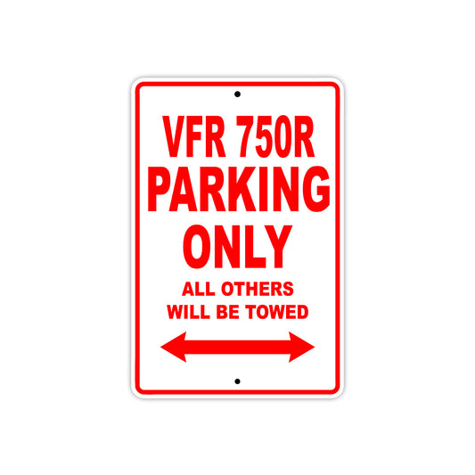 VFR 750R Motorcycle Parking Only All Others Will Be Towed Aluminum Metal Sign