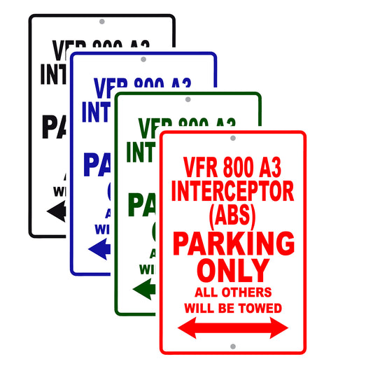 VFR 800 A3 Interceptor (ABS) Motorcycle Parking Only All Others Will Be Towed Aluminum Metal Sign