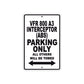 VFR 800 A3 Interceptor (ABS) Motorcycle Parking Only All Others Will Be Towed Aluminum Metal Sign