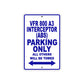 VFR 800 A3 Interceptor (ABS) Motorcycle Parking Only All Others Will Be Towed Aluminum Metal Sign