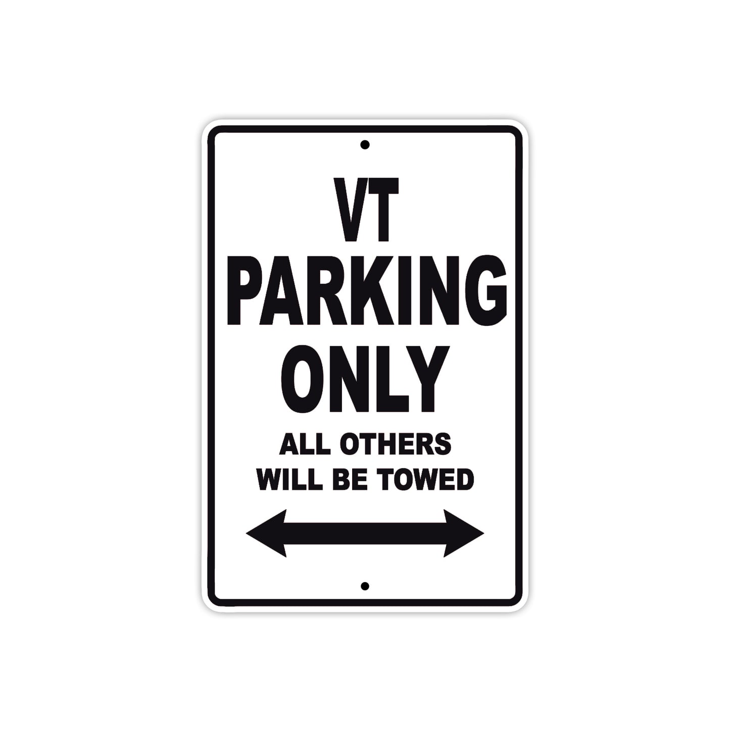 VT Motorcycle Parking Only All Others Will Be Towed Aluminum Metal Sign