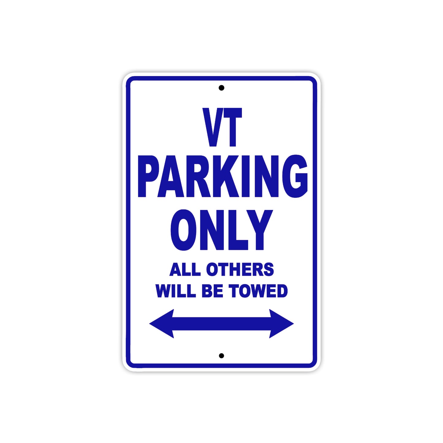 VT Motorcycle Parking Only All Others Will Be Towed Aluminum Metal Sign