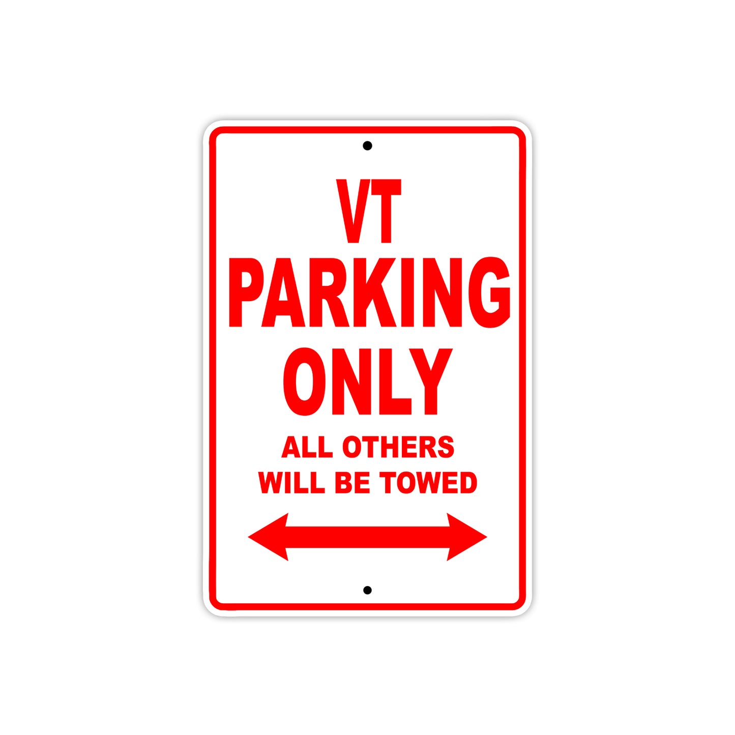 VT Motorcycle Parking Only All Others Will Be Towed Aluminum Metal Sign