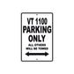 VT 1100 Motorcycle Parking Only All Others Will Be Towed Aluminum Metal Sign