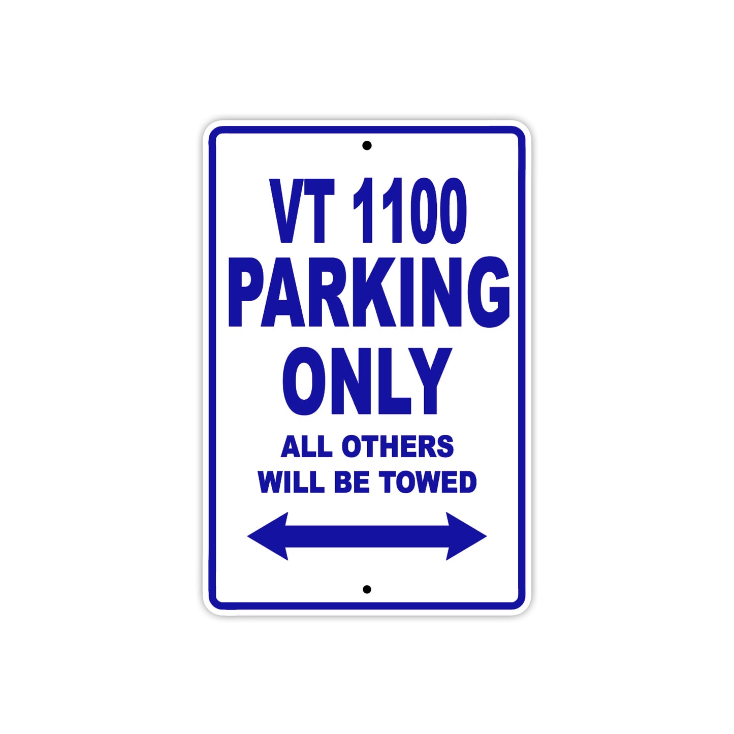 VT 1100 Motorcycle Parking Only All Others Will Be Towed Aluminum Metal Sign