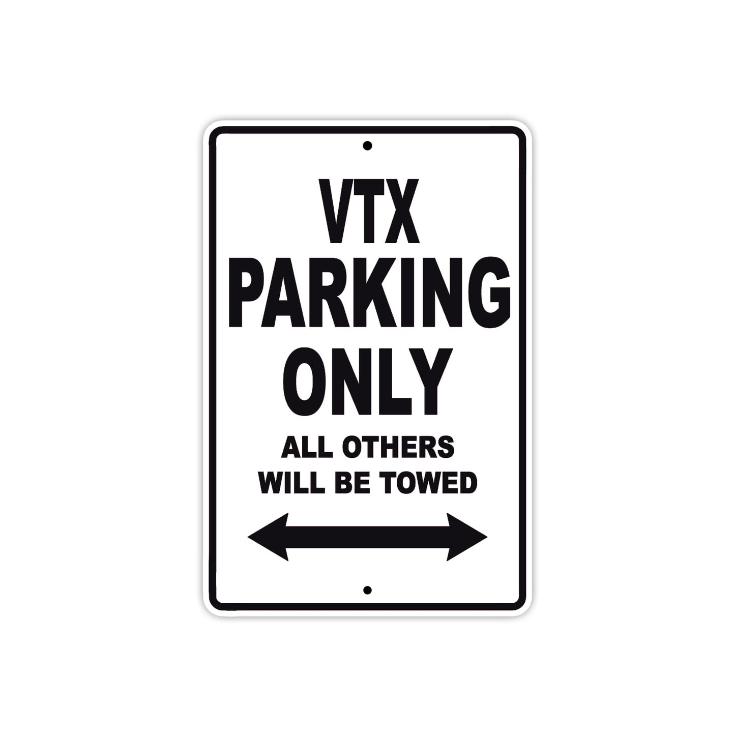 VTX Motorcycle Parking Only All Others Will Be Towed Aluminum Metal Sign