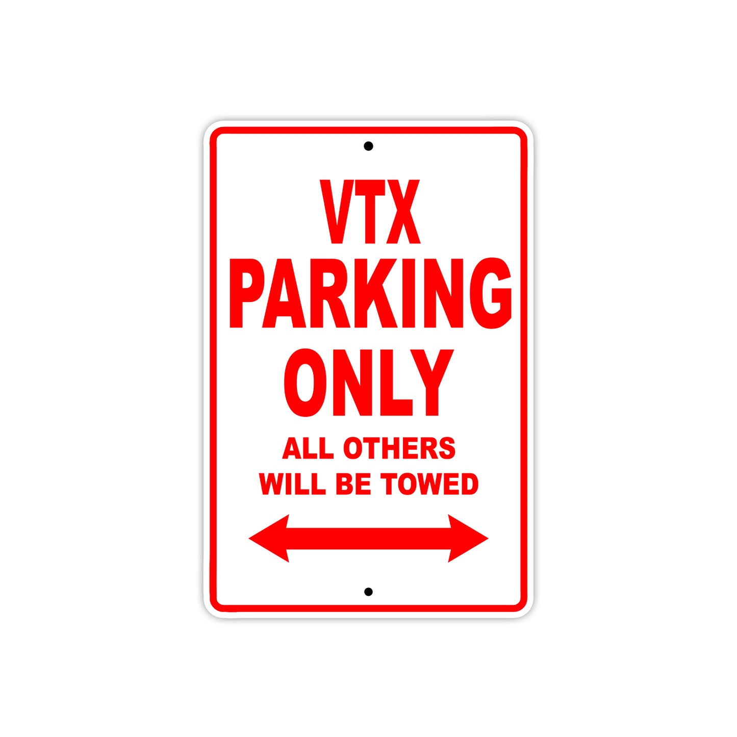 VTX Motorcycle Parking Only All Others Will Be Towed Aluminum Metal Sign