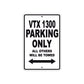VTX 1300 Motorcycle Parking Only All Others Will Be Towed Aluminum Metal Sign
