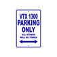 VTX 1300 Motorcycle Parking Only All Others Will Be Towed Aluminum Metal Sign