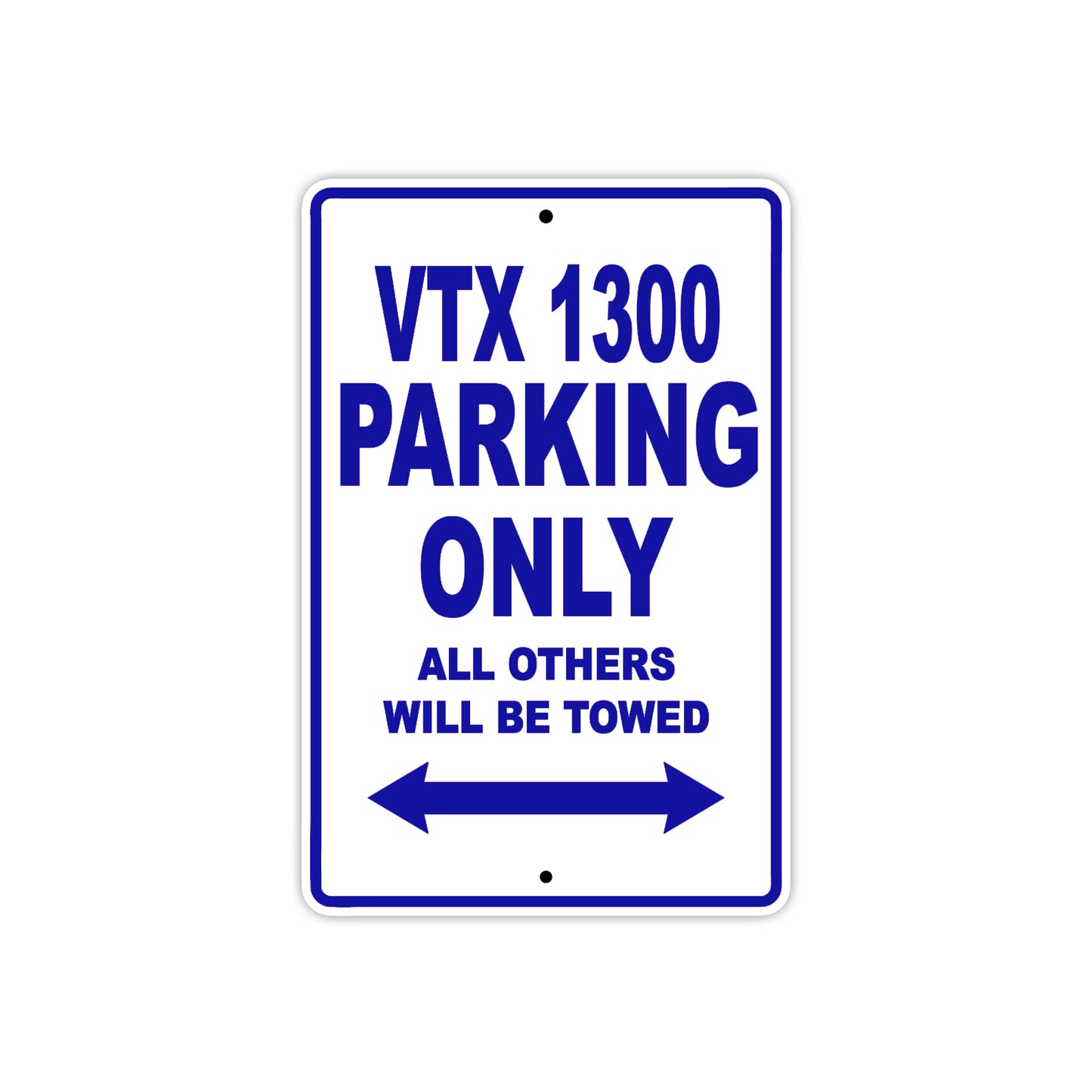 VTX 1300 Motorcycle Parking Only All Others Will Be Towed Aluminum Metal Sign