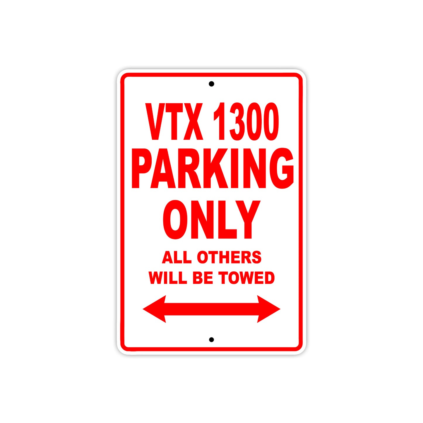 VTX 1300 Motorcycle Parking Only All Others Will Be Towed Aluminum Metal Sign