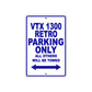 VTX 1300 Retro Motorcycle Parking Only All Others Will Be Towed Aluminum Metal Sign