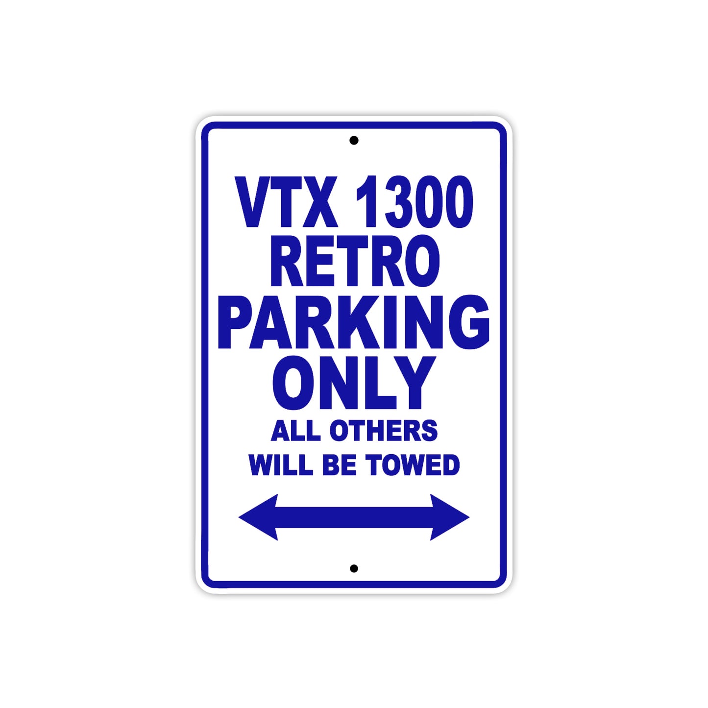 VTX 1300 Retro Motorcycle Parking Only All Others Will Be Towed Aluminum Metal Sign