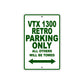 VTX 1300 Retro Motorcycle Parking Only All Others Will Be Towed Aluminum Metal Sign